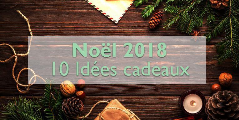 Le top 10 des cadeaux tendances noël 2018
